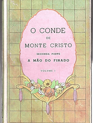 O conde de monte cristo (Volume 1)