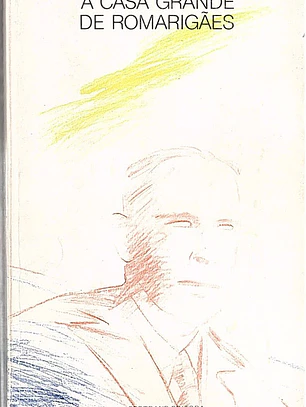 A casa grande de romarigães