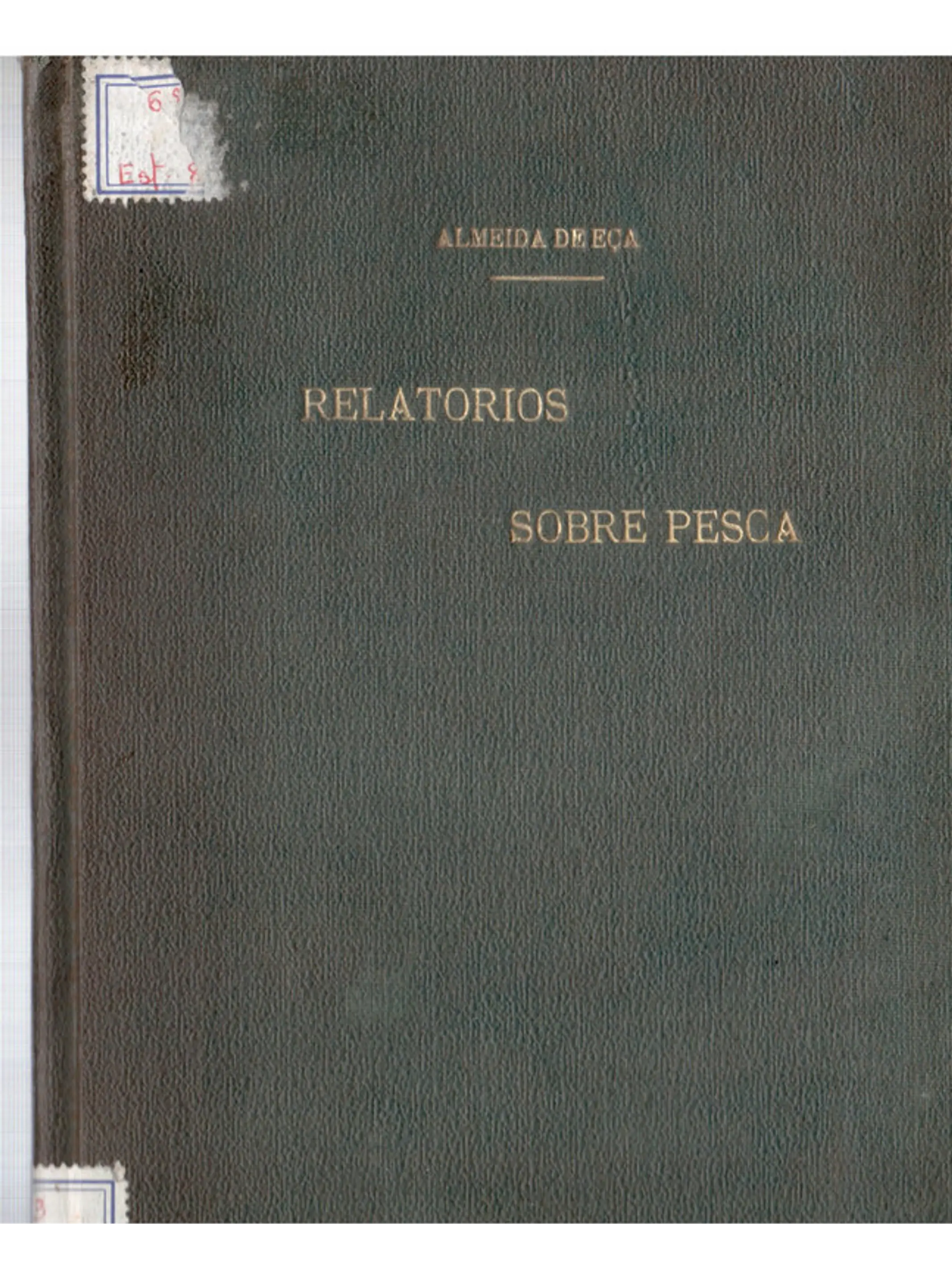 Relatórios sobre Pesca (n.º 2, de 1907, e n.º 3, de 1913) 1