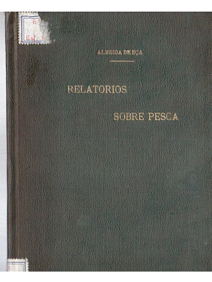 Relatórios sobre Pesca (n.º 2, de 1907, e n.º 3, de 1913)
