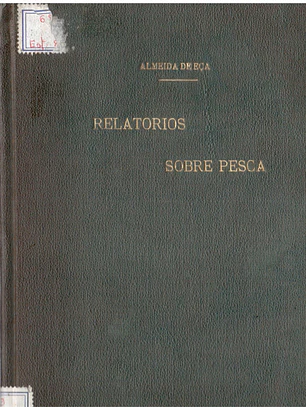 Relatórios sobre pesca - n 2 - 1907 e n 3 - 1913