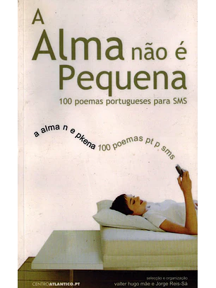 A alma não é pequena