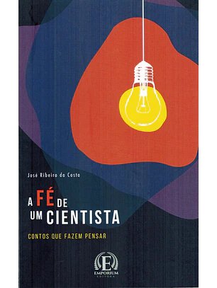 A Fé de um cientista