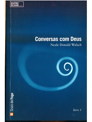 Conversas com Deus - Neale Donald Walsch