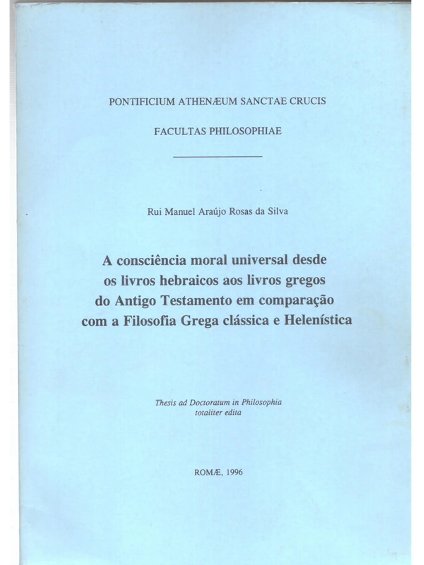 A consciência moral universal desde os livros hebraicos aos livros gregos do antigo testamento em comparação com a filosofia grega clássica e helenística 1