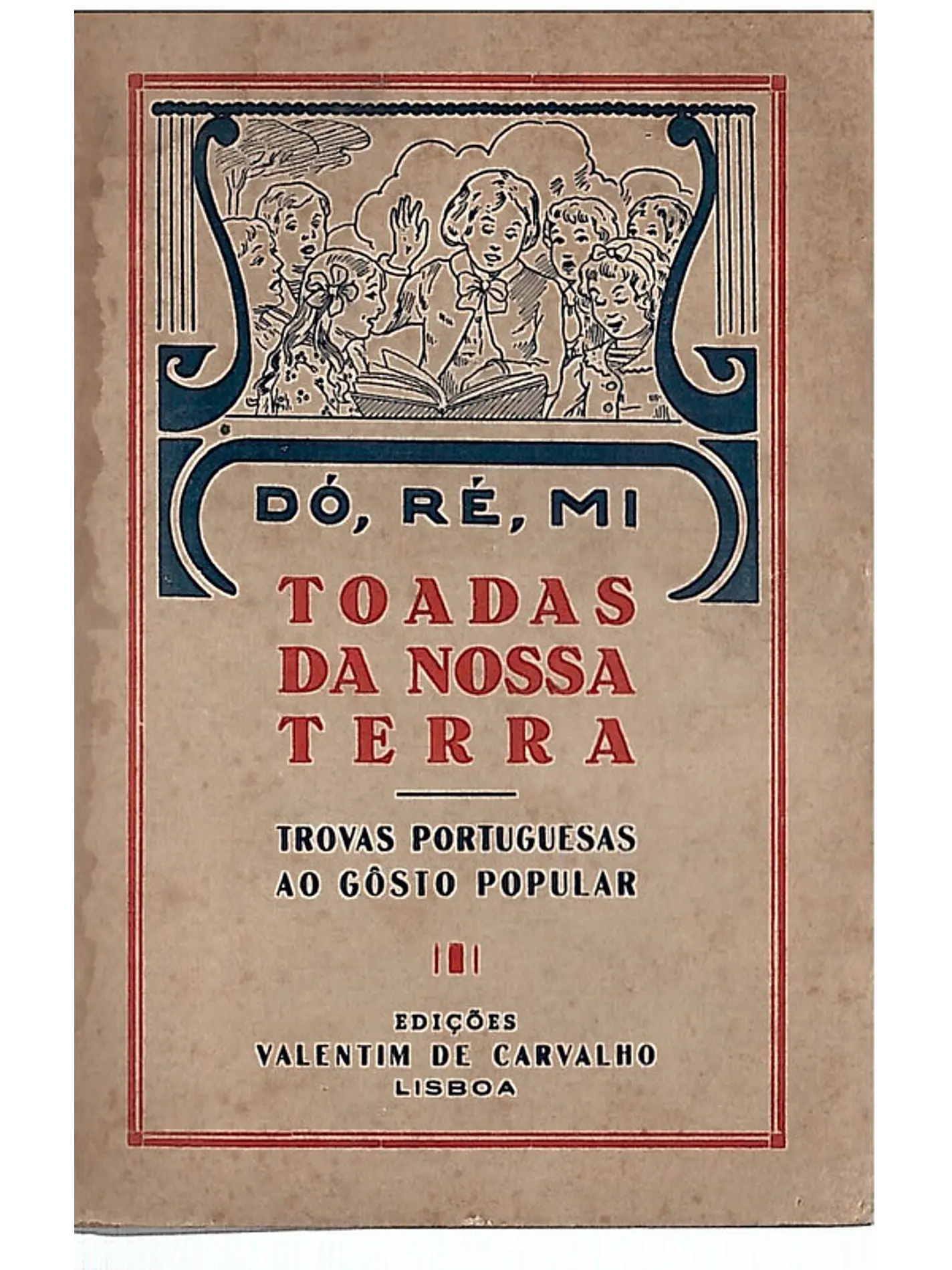 Toadas da nossa terra, trovas portuguesas ao gosto popular 1