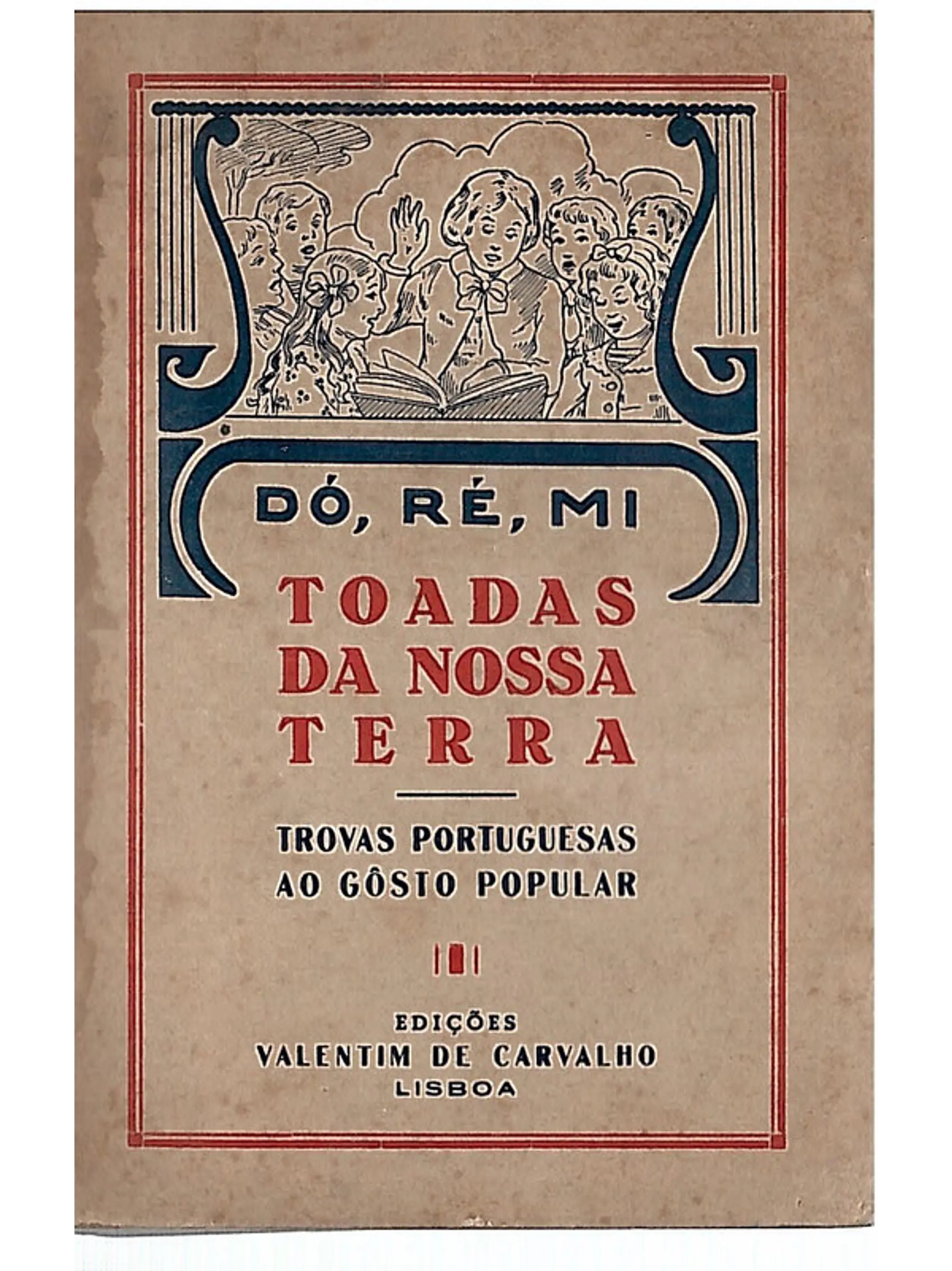 Toadas da nossa terra, trovas portuguesas ao gosto popular 1
