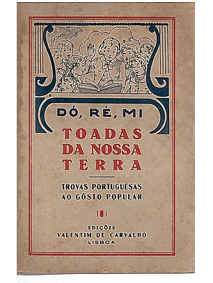 Toadas da nossa terra, trovas portuguesas ao gosto popular
