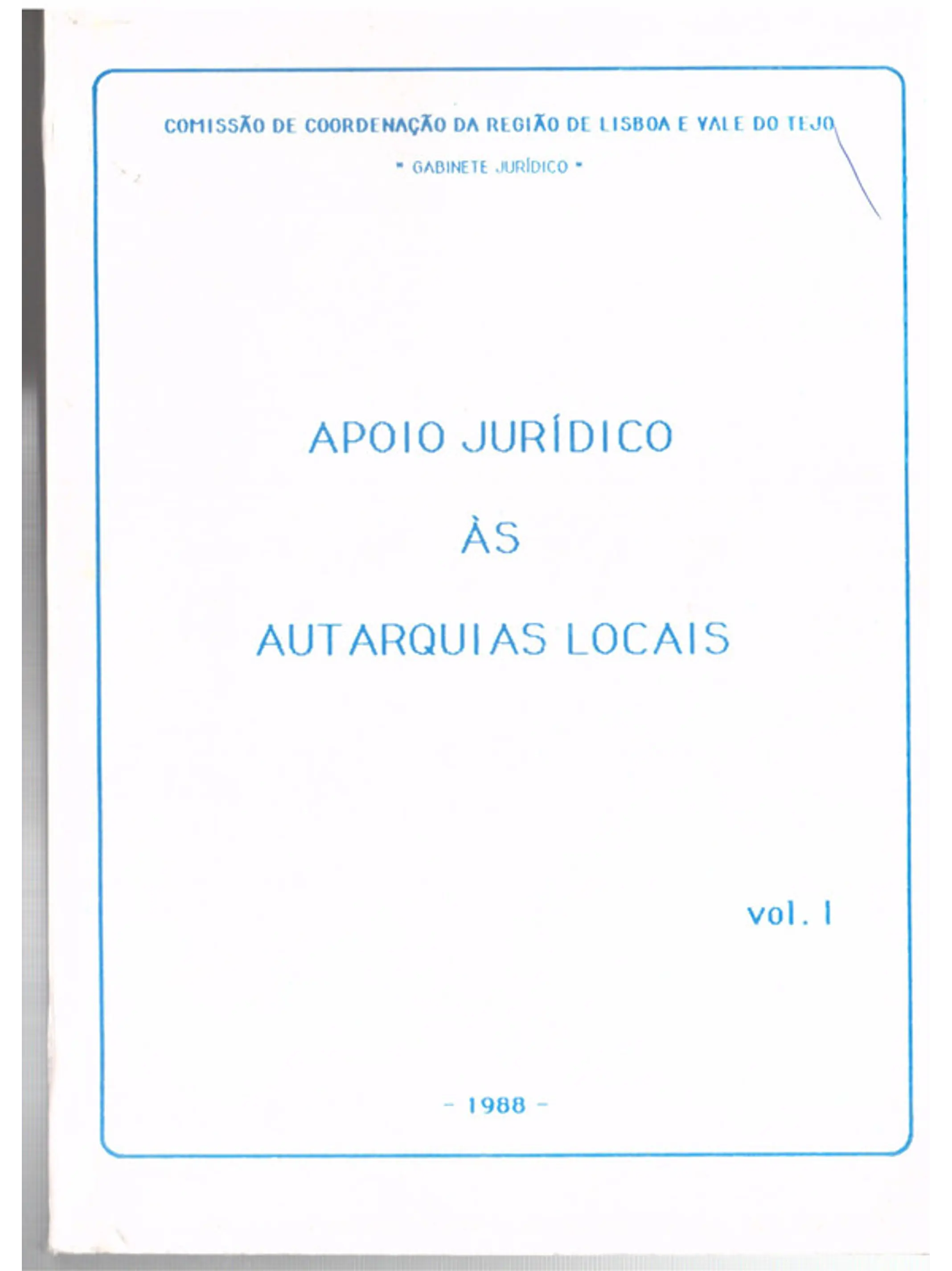 Apoio jurídico às autarquias locais volume Primeiro 1