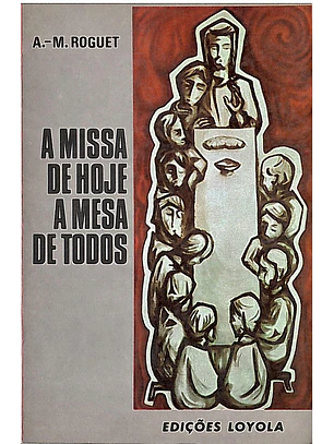 A Missa de hoje a mesa de todos
