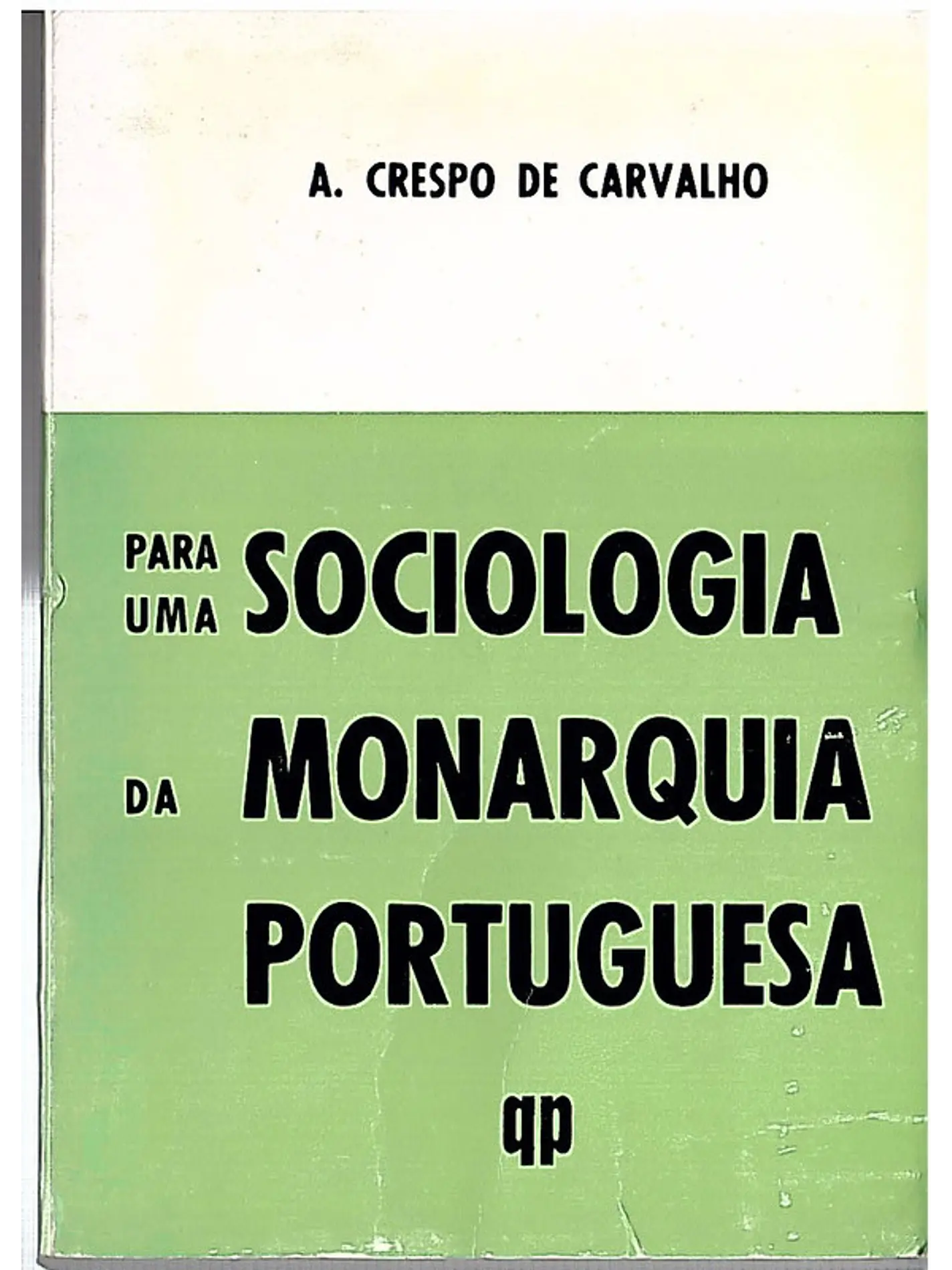 Para uma sociologia da monarquia portuguesa 1