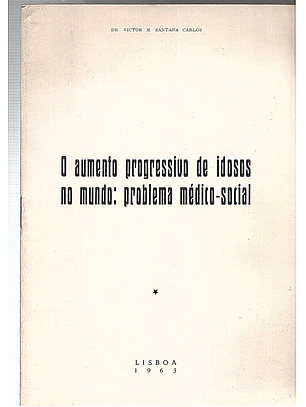 O aumento progressivo de idosos no mundo problema médico-social