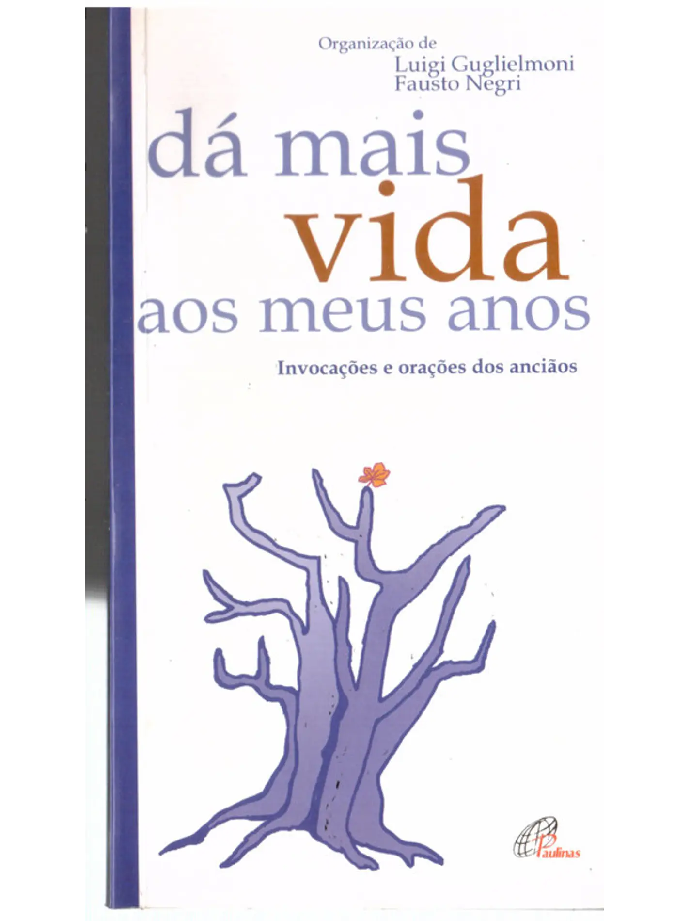 Dá mais vida aos meus anos 1