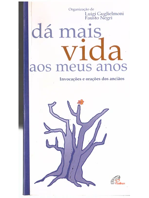 Dá mais vida aos meus anos