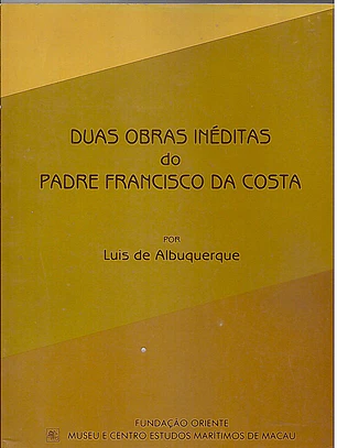 Duas obras inéditas do Padre Francisco da Costa