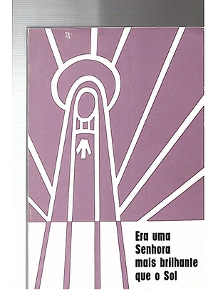 Era uma Senhora mais brilhante que o sol