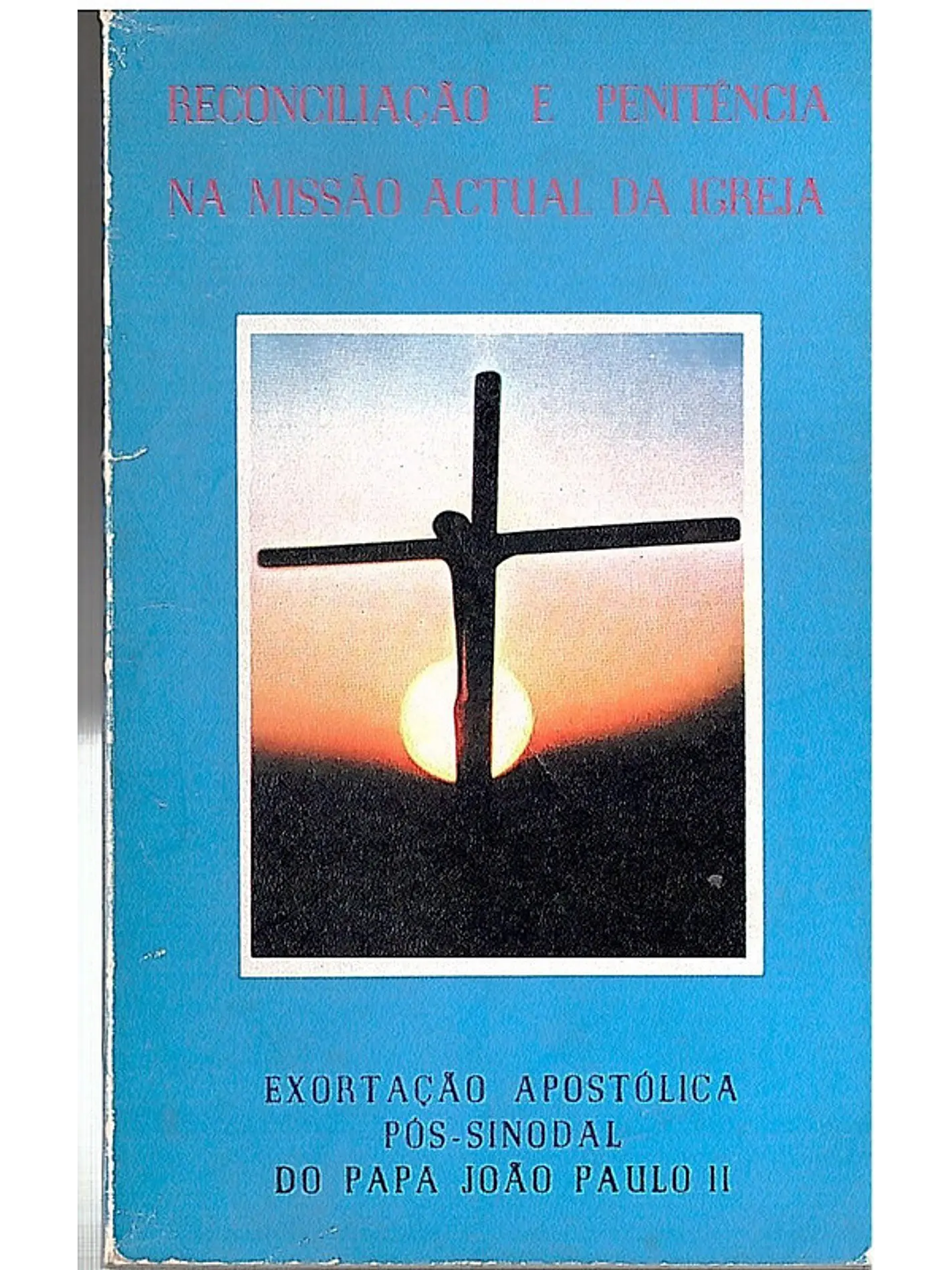 Reconciliação e penitência na missão atual da igreja - exortação Apostólica 1