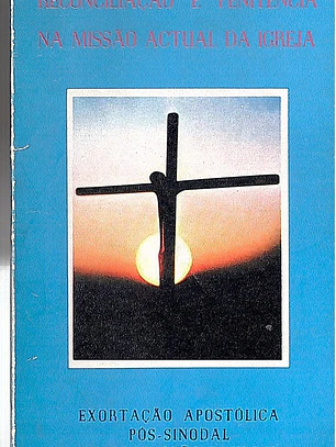 Reconciliação e penitência na missão atual da igreja - exortação Apostólica