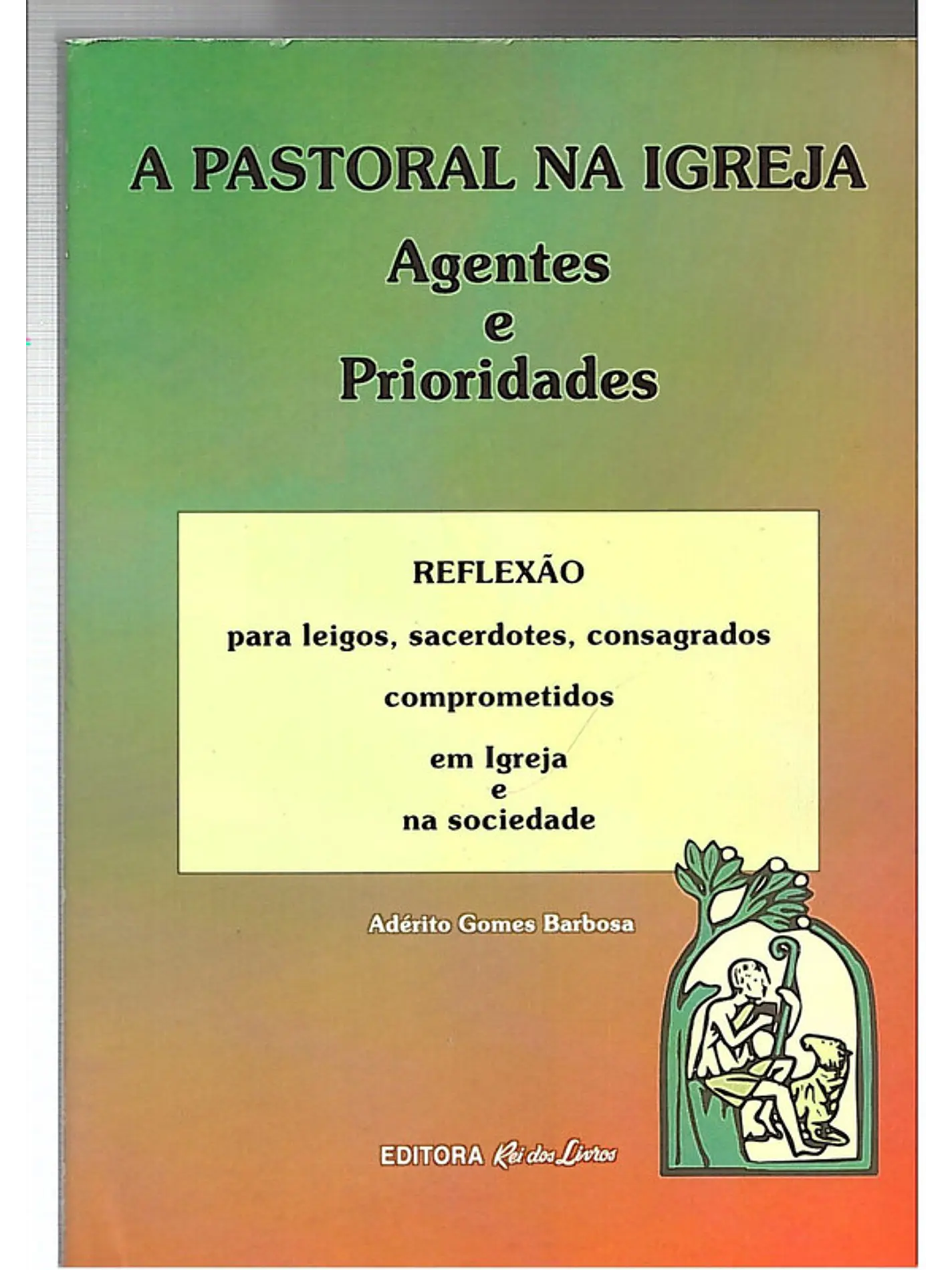 A pastoral na igreja agentes e prioridades 1