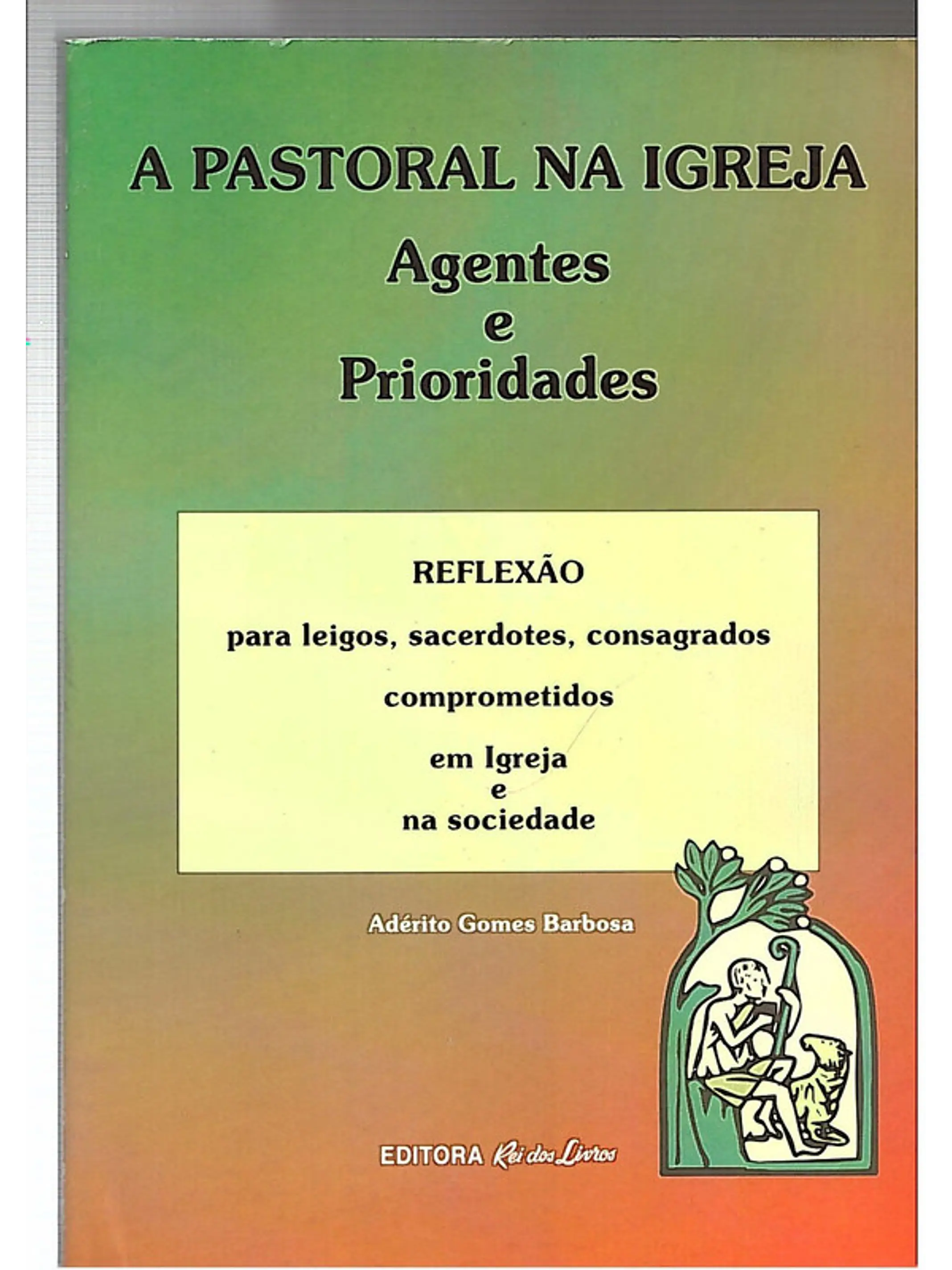 A pastoral na igreja agentes e prioridades 1