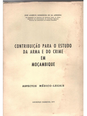 Contribuição para o estudo da arma e do crime em Moçambique