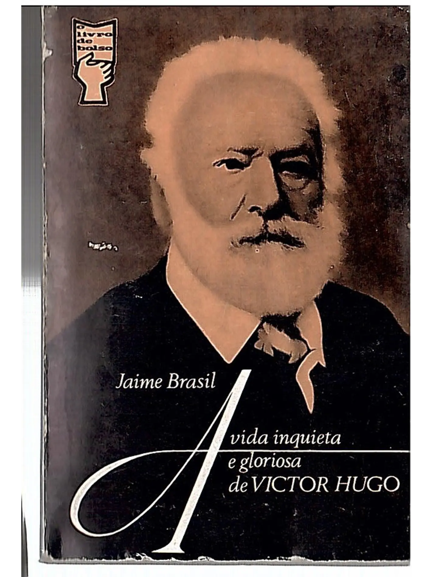 A vida inquieta e gloriosa de Vitor Hugo 1