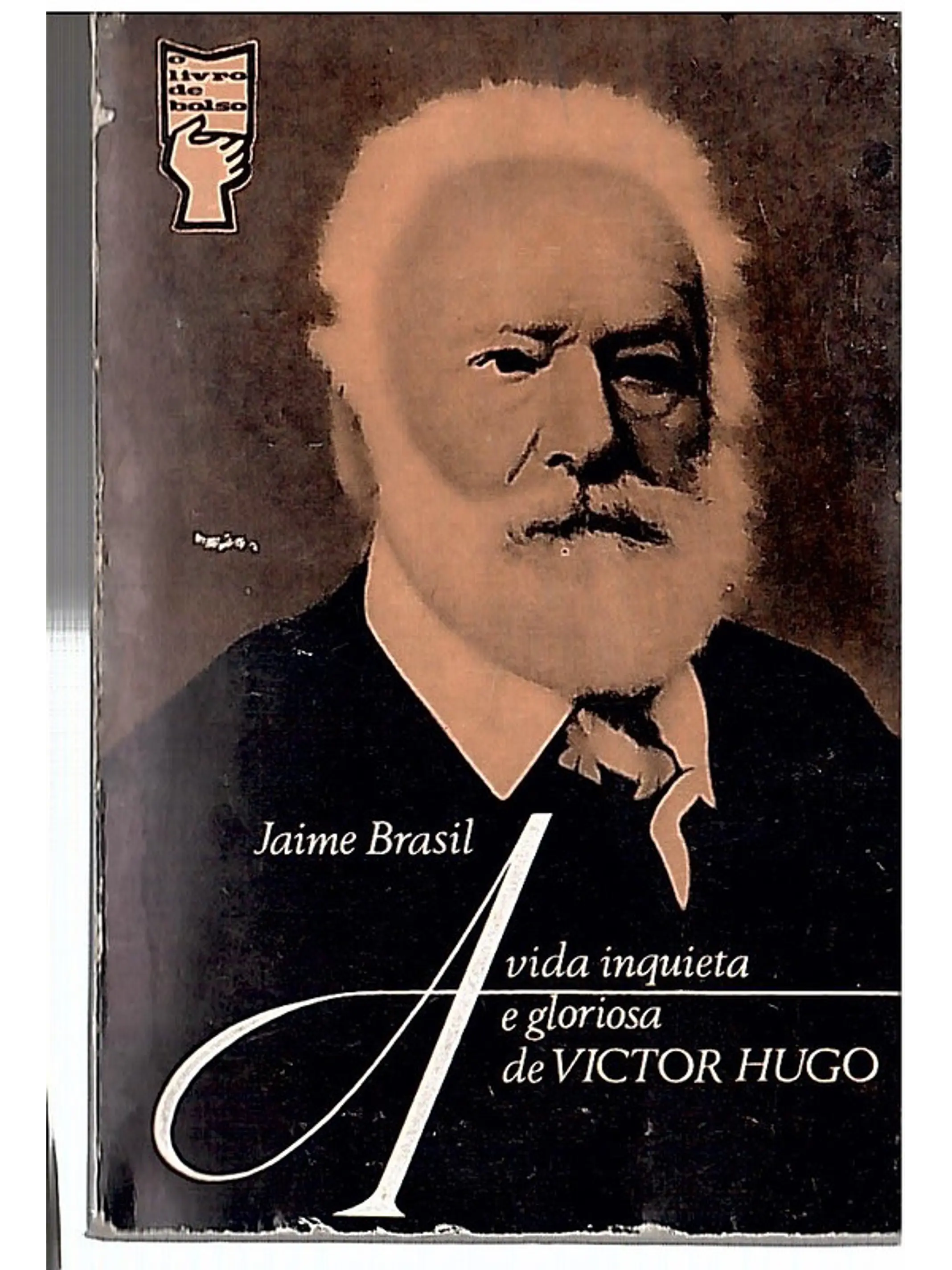 A vida inquieta e gloriosa de Vitor Hugo 1