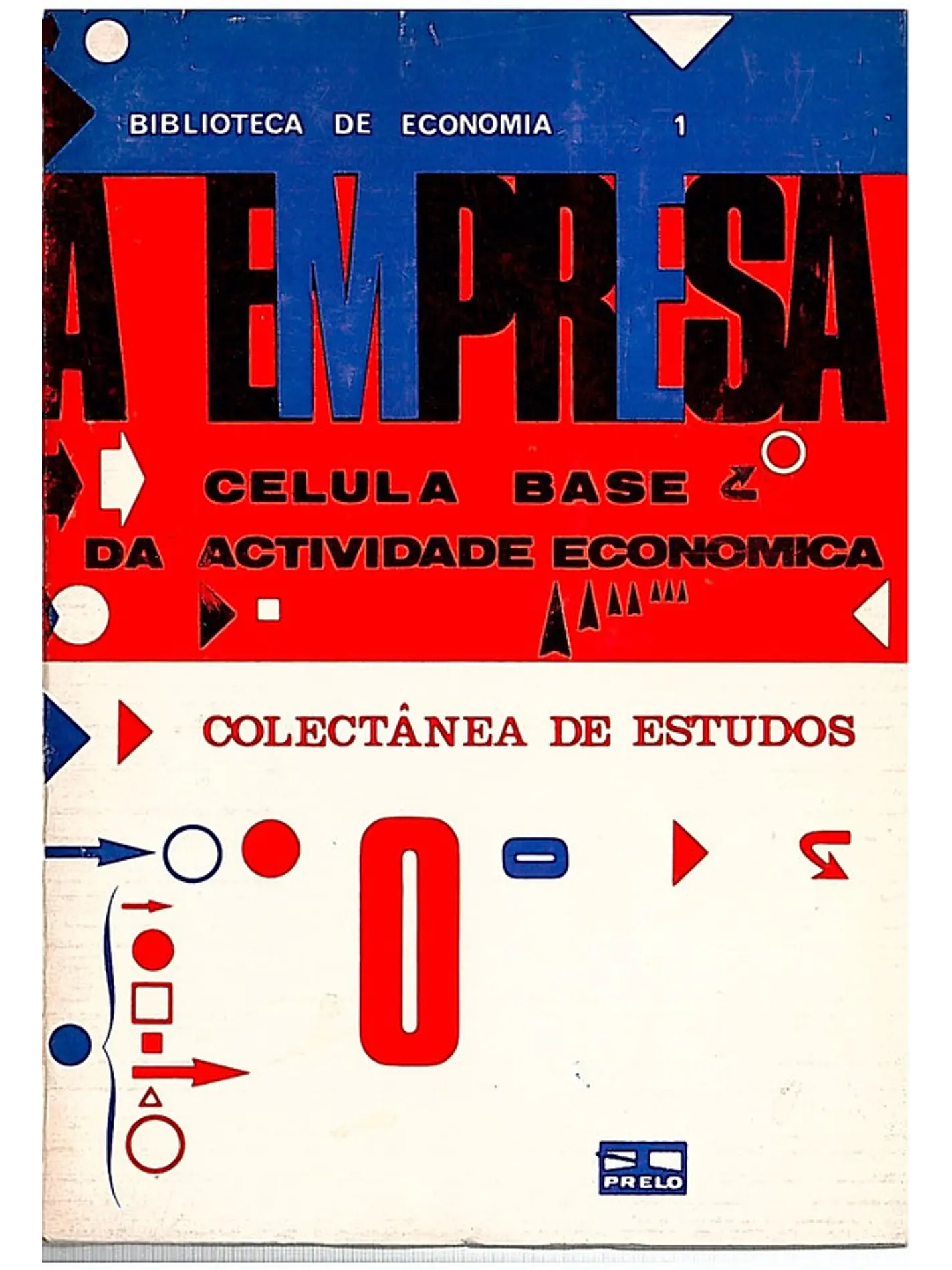 A Empresa: Célula Base da Actividade Económica – Colectânea de Estudos 1