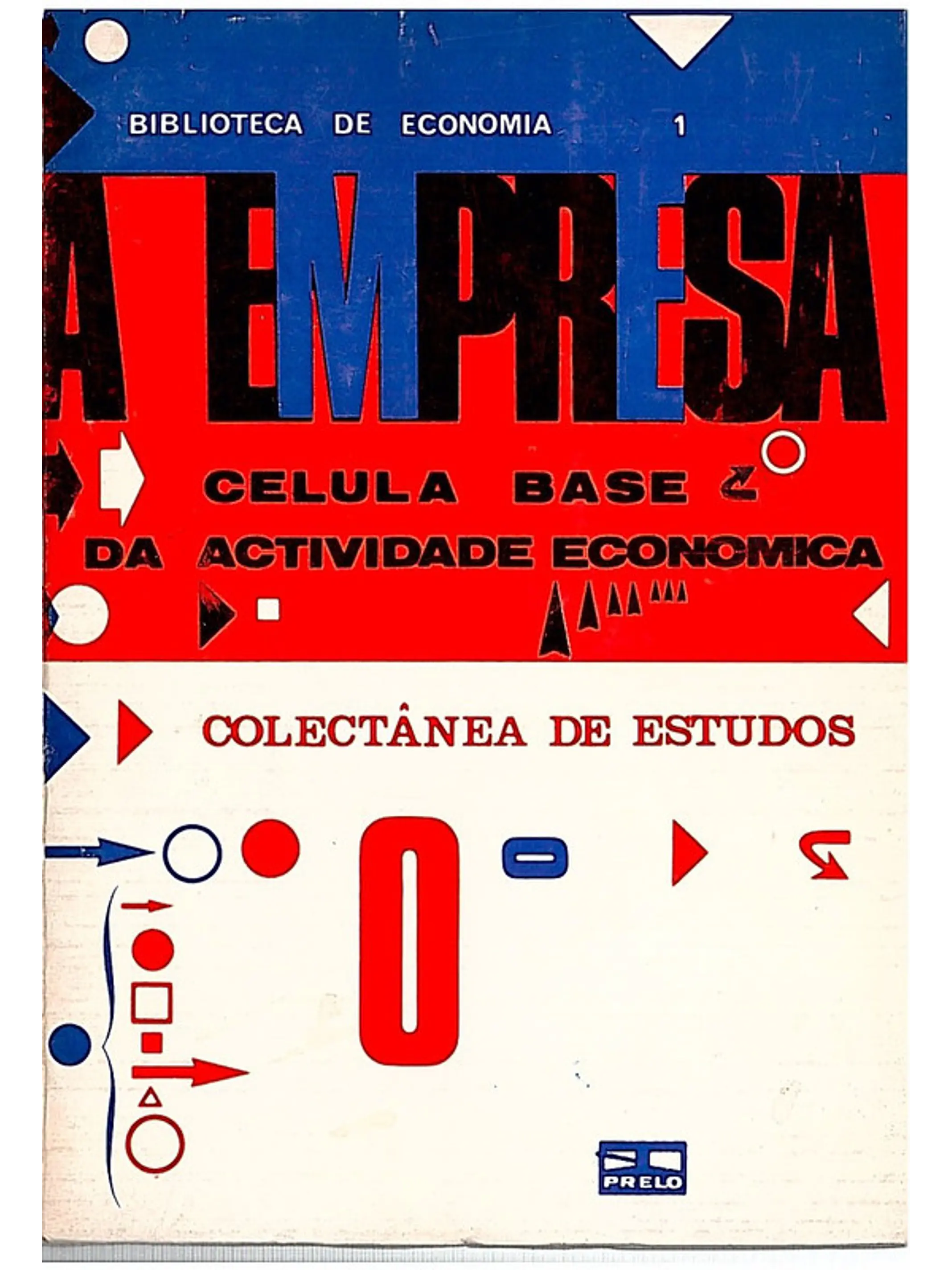 A Empresa: Célula Base da Actividade Económica – Colectânea de Estudos 1