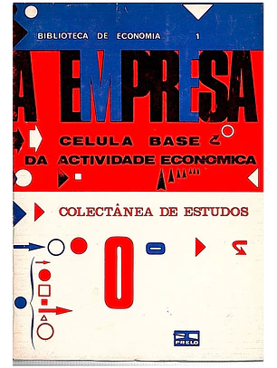 A Empresa: Célula Base da Actividade Económica – Colectânea de Estudos
