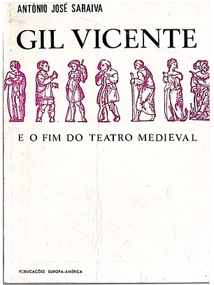 Gil Vicente e o fim do teatro medieval