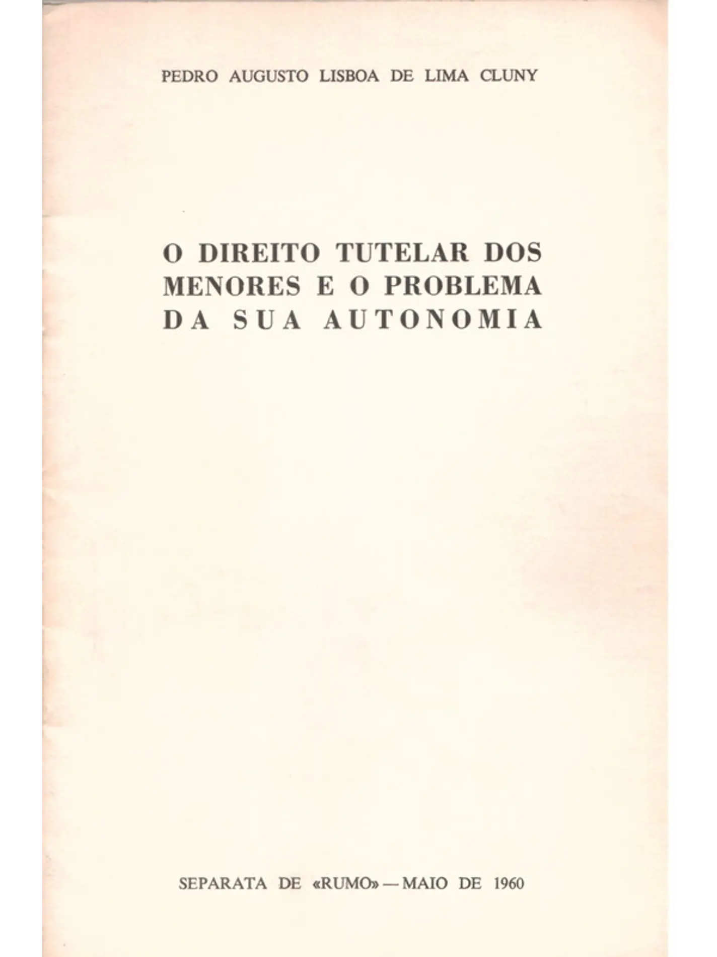 O direito tutelar de menores e o problema da sua autonomia 1