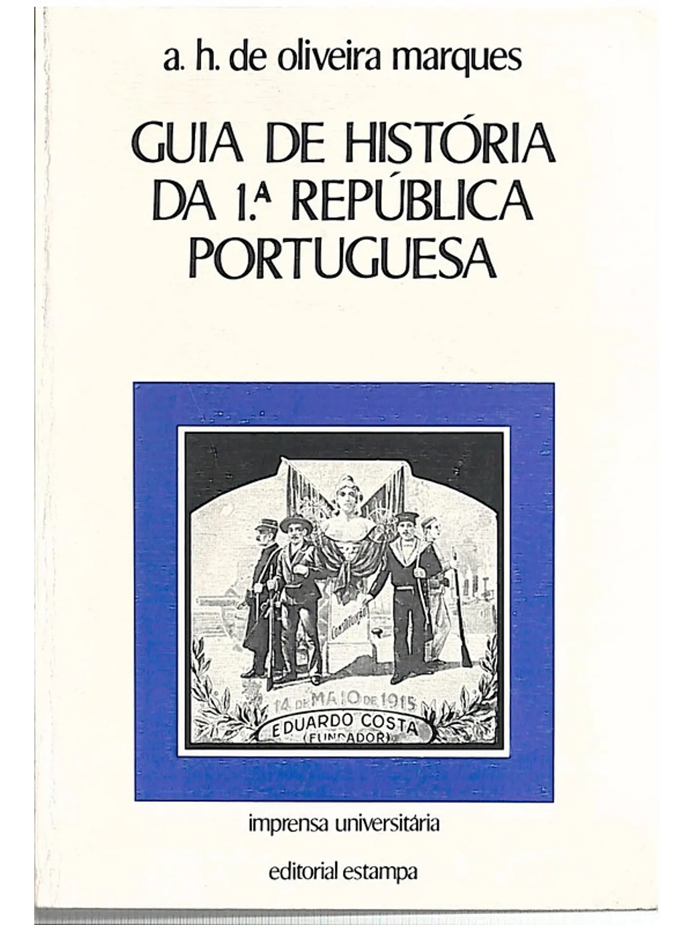 Guia de História da 1.ª República Portuguesa 1