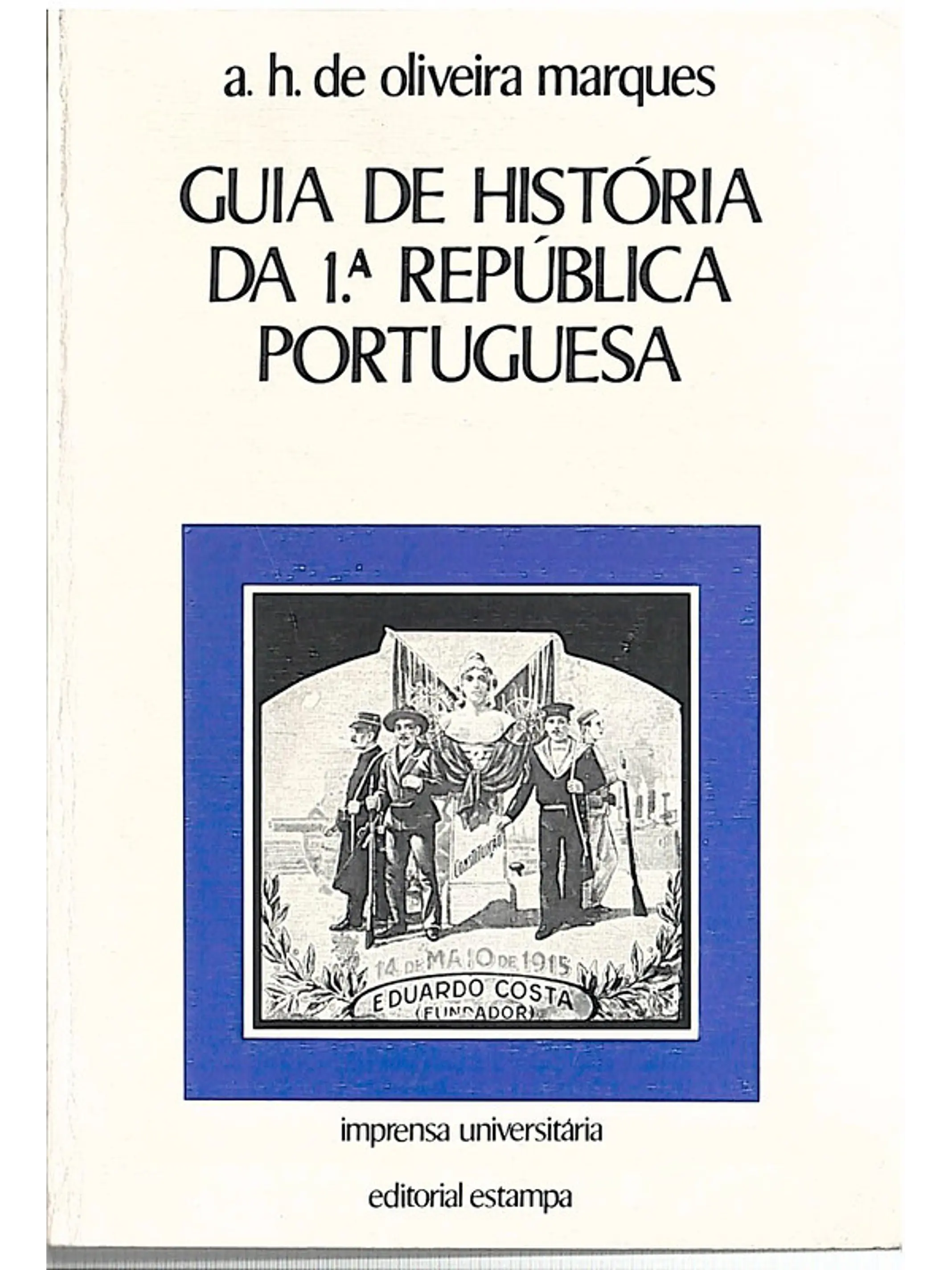 Guia de História da 1.ª República Portuguesa 1