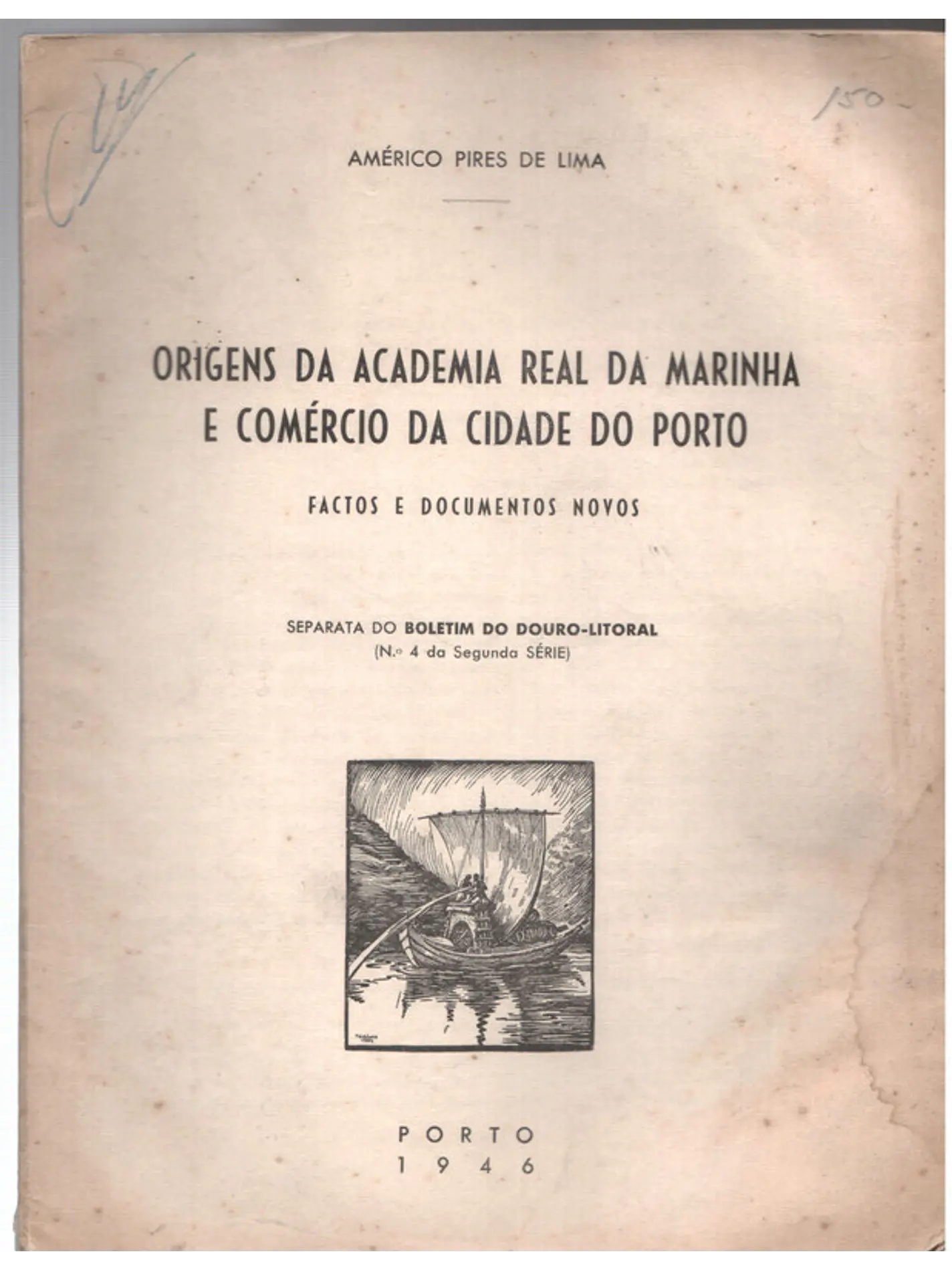 Separata do boletim do Douro litoral - Origens da academia real da marinha e comércio da cidade do Porto 1