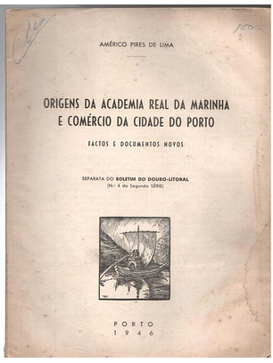 Separata do boletim do Douro litoral - Origens da academia real da marinha e comércio da cidade do Porto