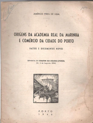 Separata do boletim do Douro litoral - Origens da academia real da marinha e comércio da cidade do Porto
