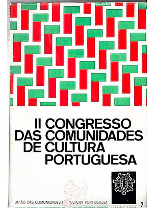 II Congresso das comunidades de cultura portuguesa vol 1