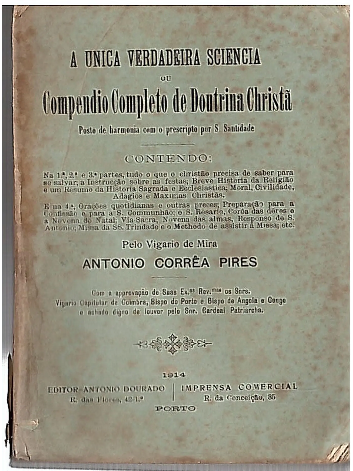 A unica verdadeira sciencia ou compêndio completo de doutrina christã 1