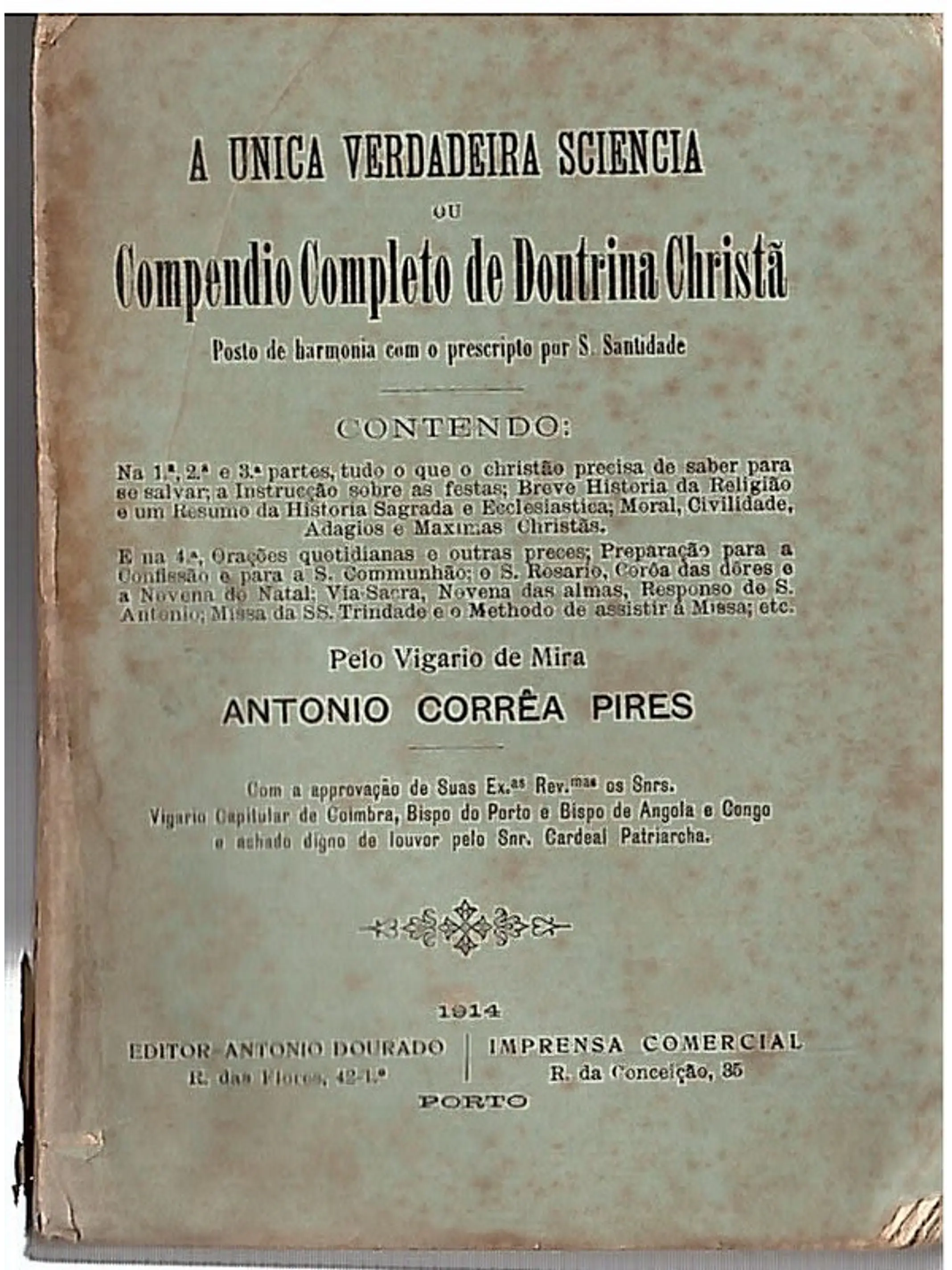 A unica verdadeira sciencia ou compêndio completo de doutrina christã 1
