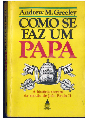 Como se faz um Papa