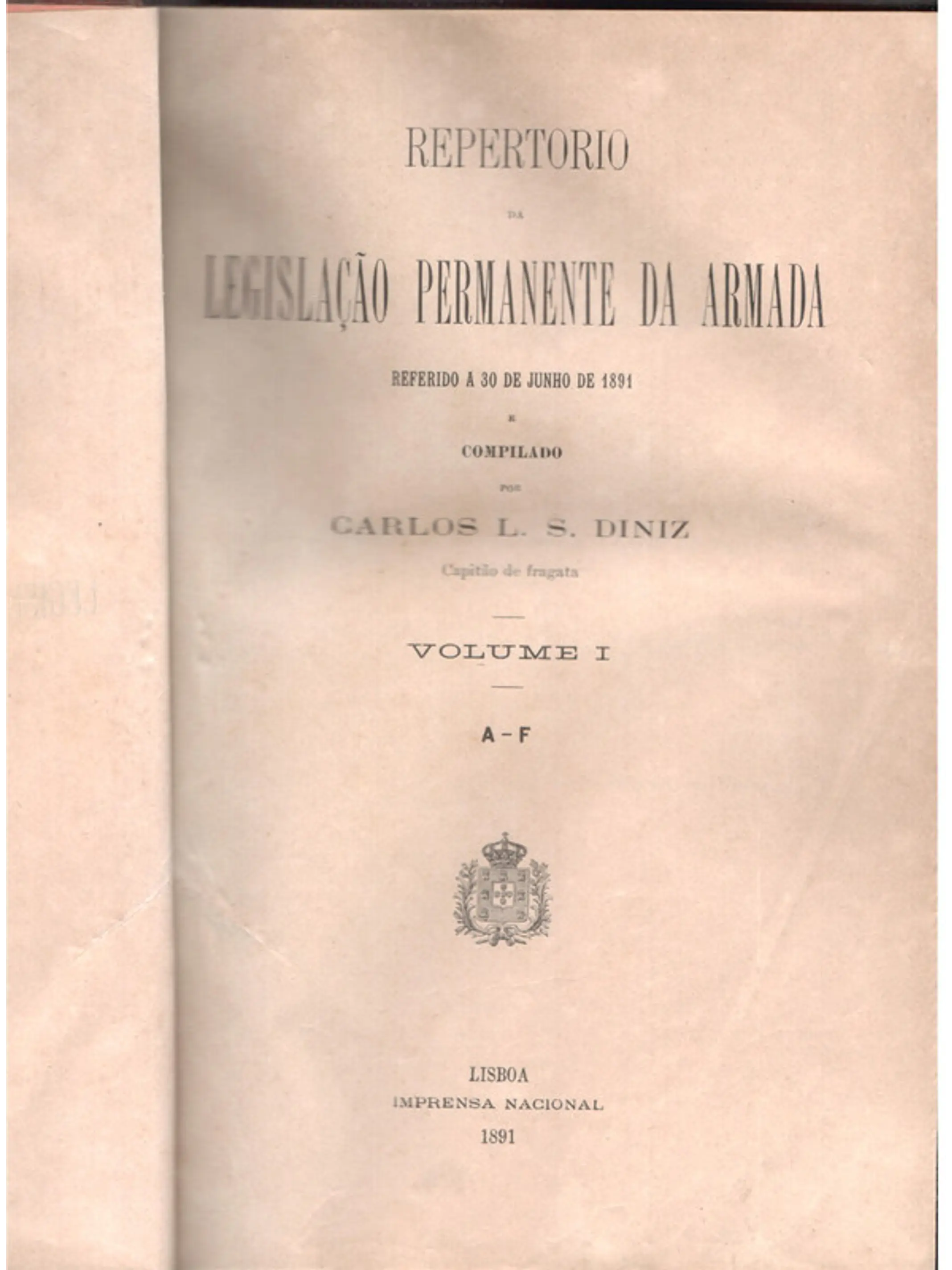 Repertório da legislação permanente da armada referido a 30 de junho de 1891 (volume 1) 1