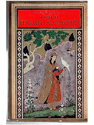 A vida de Harun Al-Rachid