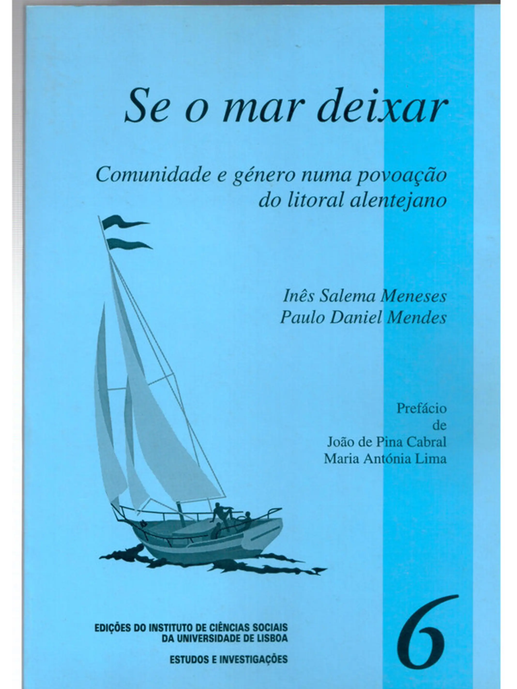 Se o mar deixar, Comunidade e género numa povoação do litoral alentejano 1