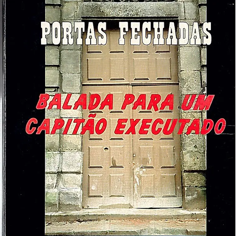 Portas fechadas Balada para um capitão executado 1