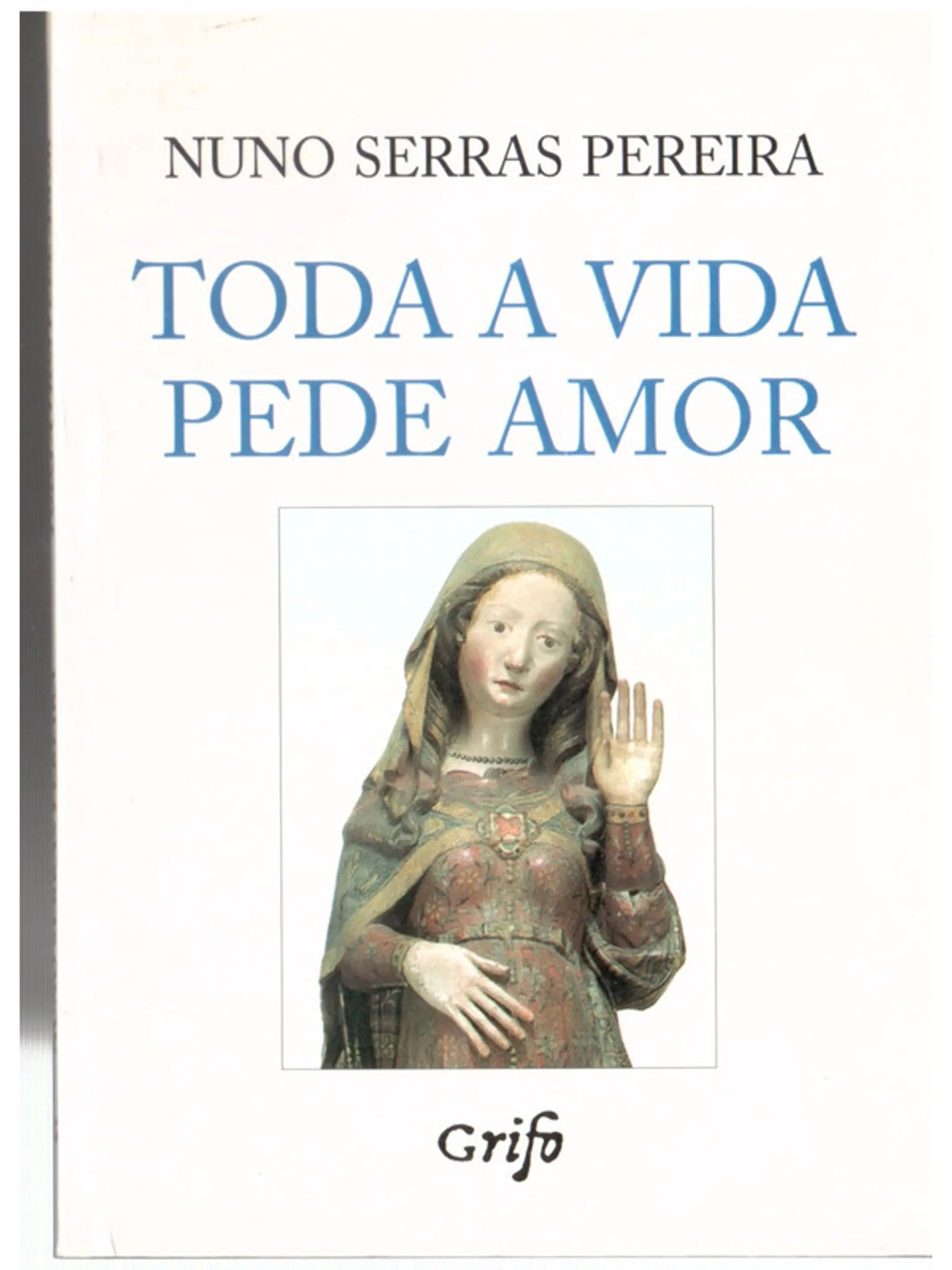 Toda a vida pede amor 1