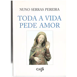 Toda a vida pede amor
