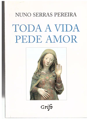 Toda a vida pede amor