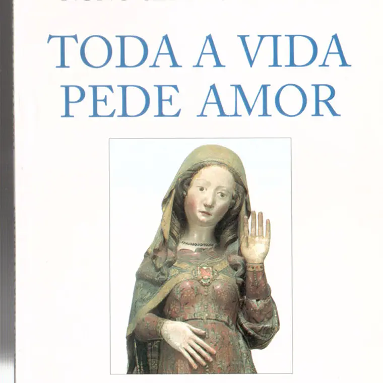 Toda a vida pede amor 1