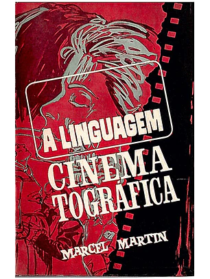 A LINGUAGEM CINEMATOGRÁFICA